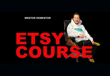 Mentor Dementor Etsy course. Продавай и Зарабатывай на Etsy! 2024 слив