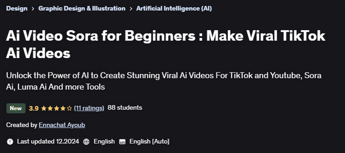 Эннахат Аюб Udemy Ai Video Sora для начинающих: Создавайте вирусные видеоролики TikTok Ai 2025 слив курса