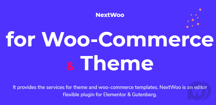 Nextwoo.themedev NextWoo Pro v2.0.0 NULLED - конструктор Woocommerce Elementor слив курса