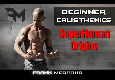 Frank Medrano - Beginner Calisthenics перевод скачать слив